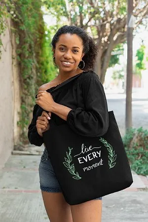 Premium Cotton Canvas Tote Bag- Live Every Moment Black