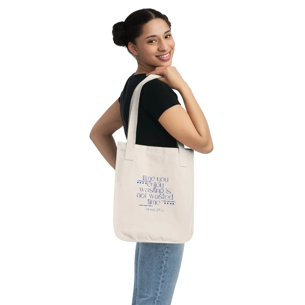 "Wasted Time" Organic Canvas Tote Bag